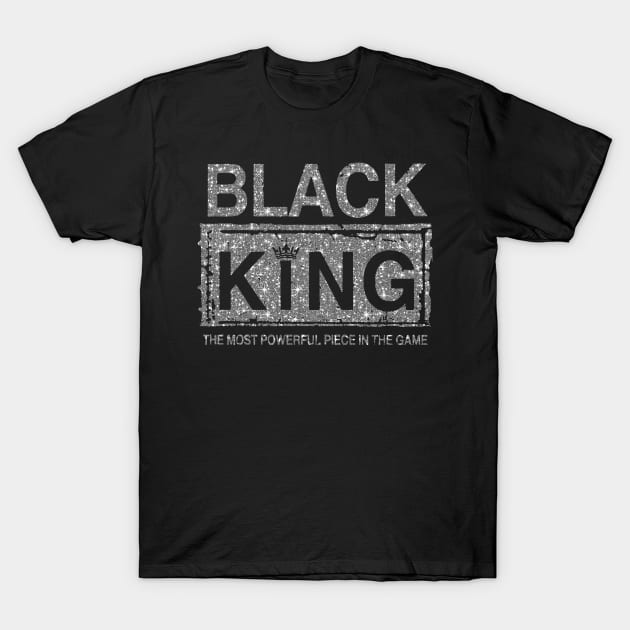 Black King The Most Powerful Piece In Game T-Shirt by Phylis Lynn Spencer